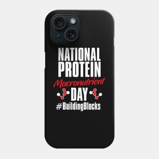 National Protein day – February Phone Case