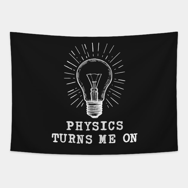 Physics Turns Me On Tapestry by ScienceCorner