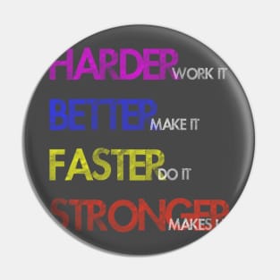 Harder Better Faster Stronger Pin