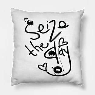 Seize the day Pillow