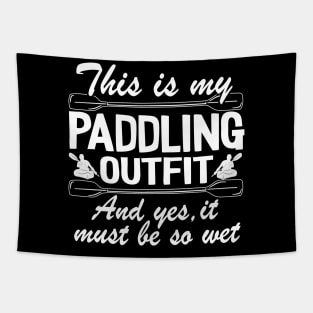 This Is My Paddling Outfit Kayaking Kayak Funny Gift Tapestry