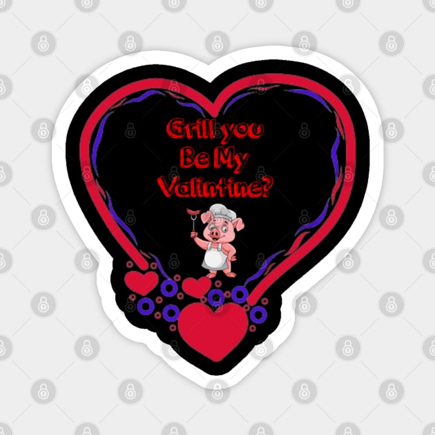 Grill You Be My Valantine? Magnet by Deckacards