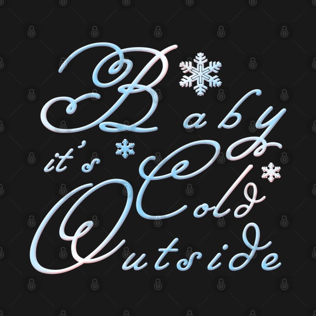 Baby It's Cold Outside T Shirt, Winter shirt, Gifts for Girlfriend, Christmas Shirt for Women, BLUE by DesignZ