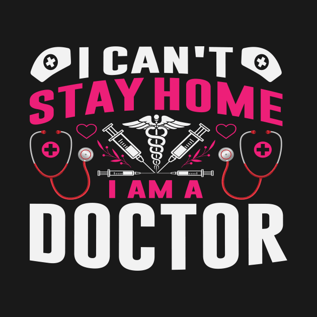 I can’t stay home, I am a doctor by CREATIVITY88