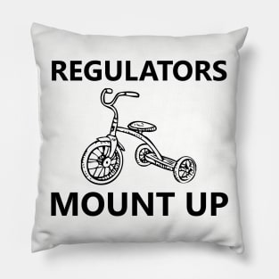 Regulators Mount Up - Trike Pillow