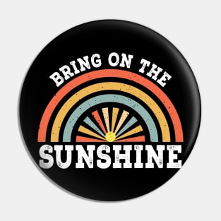 Vintage Retro Summer Sunset Rainbow Bring On The Sunshine Pin