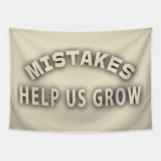 Mistakes help us grow Tapestry