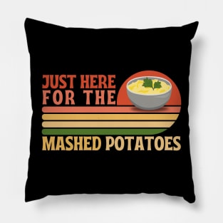 Just here for the mashed potatoes Pillow