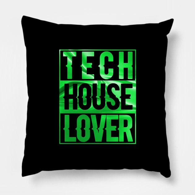 TECH HOUSE LOVER - COLLECTOR GREEN FLUO EDITION Pillow by BACK TO THE 90´S