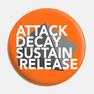 Attack, Decay, Sustain, Release! Pin