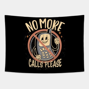 No More Calls Please - For Those with Phone Exhaustion Tapestry