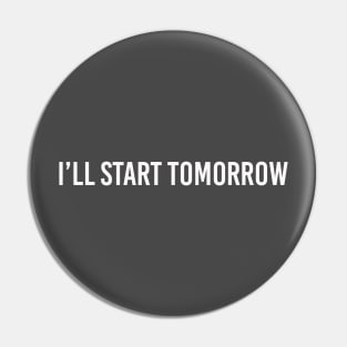 start tomorrow Pin