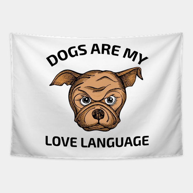 Dogs Is My Love Language Tapestry by SuMrl1996