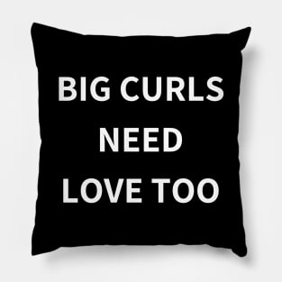 big curls need love too Pillow