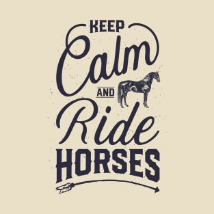 Keep Calm And Ride Horses T shirt Horse Riding Racing Girls T-Shirt