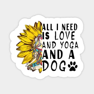 All I Need Is Love And Yoga And A Dog Magnet
