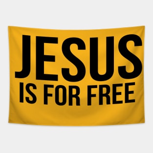 Jesus Is For Free Cool Motivational Christian Tapestry