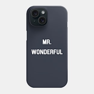 Mr. Wonderful t-shirt Phone Case