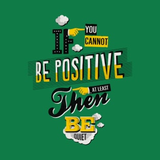 Be Positive T-Shirt