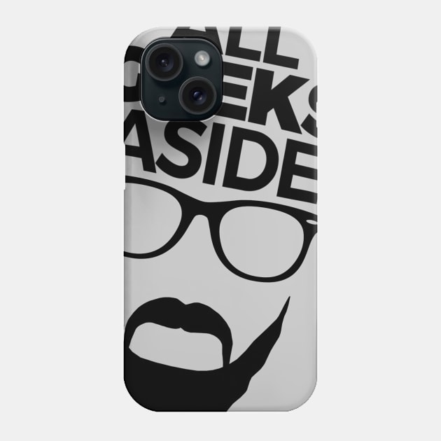 Bearded All Geeks Aside Phone Case by Allgeeksaside