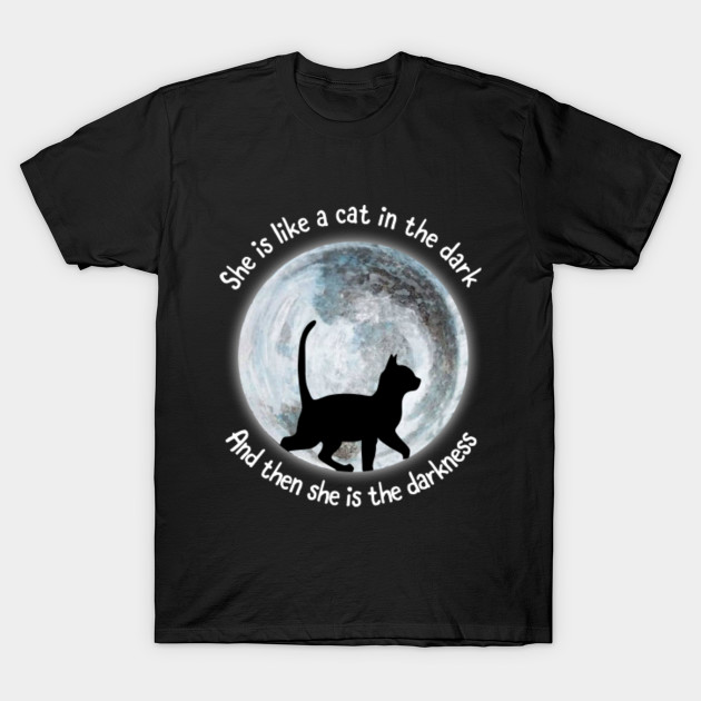 She Is Like A Cat In The Dark Awesome Women T Shir Irish T