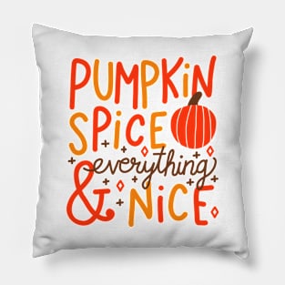 Pumpkin Spice and Everything Nice (white) Pillow