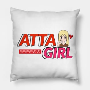 Attagirl!! Pillow