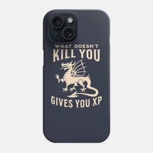 RPG Gamer - What Doesn't Kill You Gives You XP Phone Case