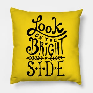 Look On The Bright Side Pillow