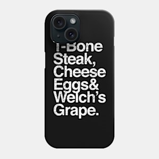 Guest Check - T-Bone Steak, Cheese Eggs, Welch's Grape Phone Case