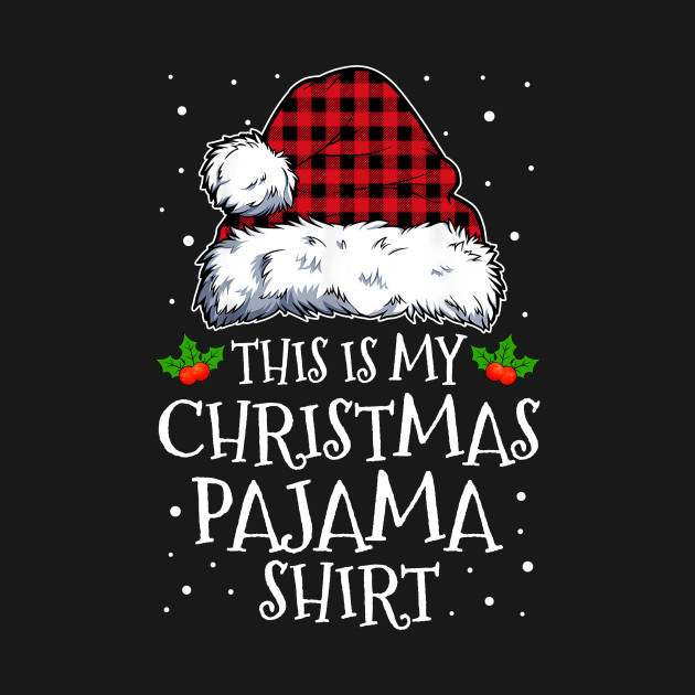 Disover This Is My Christmas Pajama Shirt Xmas Buffalo Red Plaid - This Is My Christmas Pajama Trend - T-Shirt