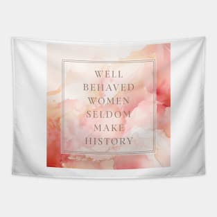 Well Behaved Women in Warm Marble Tapestry