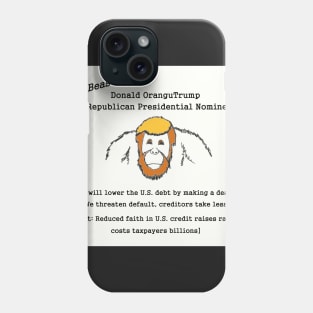 Donald OranguTrump cannot handle debt Phone Case