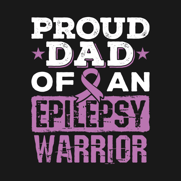 Epilepsy Awareness Shirt - Proud Dad of Epilepsy Warrior by redbarron