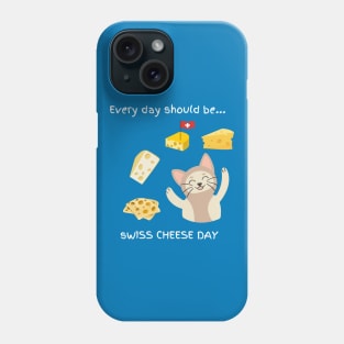 Every day should be 'Swiss Cheese Day' Phone Case