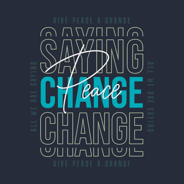 Give Peace a Change || Peace quotes by Moipa