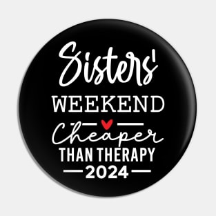 Sisters Weekend Cheaper Than Therapy Pin