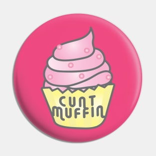 C*NT muffin Pin