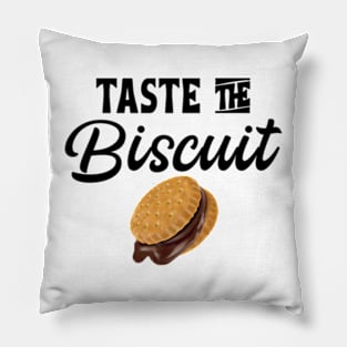 Taste The Biscuit Pillow