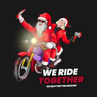 This Season We Ride Together T-Shirt