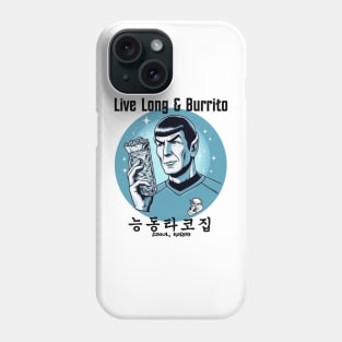 Live Long & Burrito Phone Case