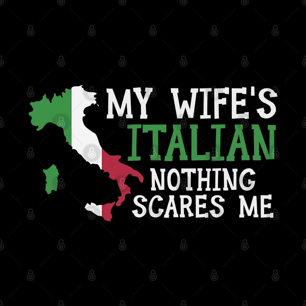 Nothing Scares Me Husband Wife Italy Married Italian by Tom´s TeeStore