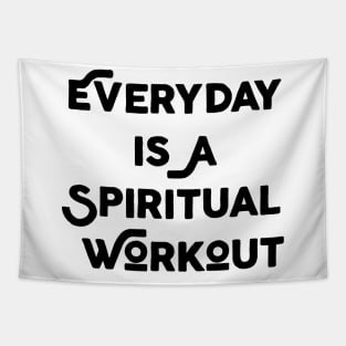 Everyday Is A Spiritual Workout Tapestry