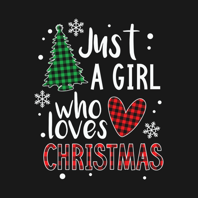 Just a Girl who Loves Christmas a Gift for XMAS by saugiohoc994