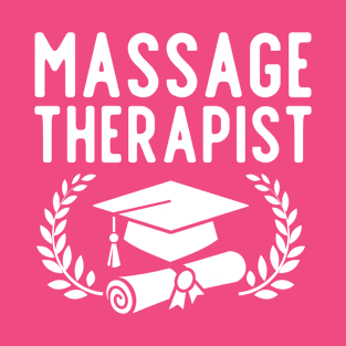 Massage Therapist Graduation Gift T-Shirt