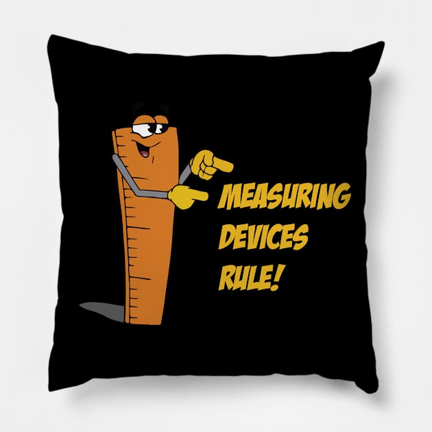 Measuring devices rule! Pillow by PrintArtdotUS