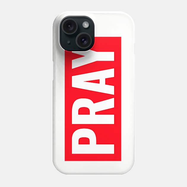 Pray - Christian Phone Case by ChristianShirtsStudios