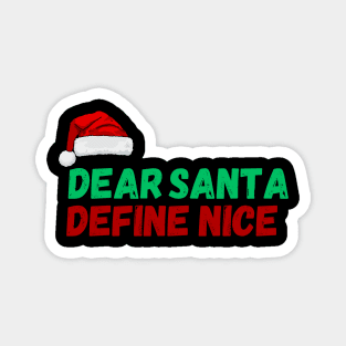 Dear Santa, Define Nice Christmas Magnet