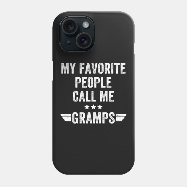 My favorite people call me gramps Phone Case by captainmood