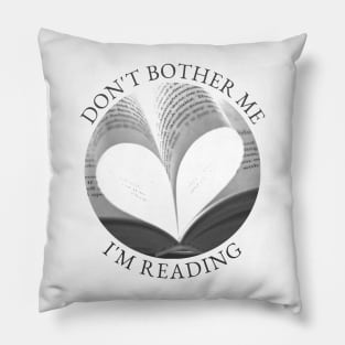 Don’t bother me, I’m reading Pillow